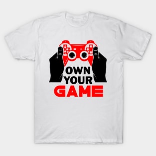 Own your Game T-Shirt